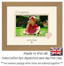 Pops Photo Frame - To a Special Pops ... Love you Always Landscape photo frame 6"x4" photo 590F 9"x7" mount size  , Choices of frames & Bordersp