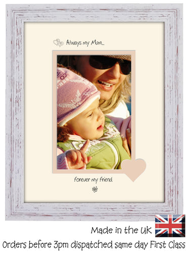Mum Photo Frame - Always my mum... forever my friend Portrait photo frame 6