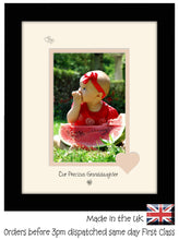 Granddaughter Photo Frame - Our precious Granddaughter Portrait photo frame 6"x4" photo 1040F 9"x7" mount size  , Choices of frames & Borders