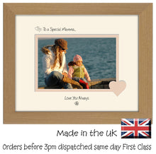 Mamma Photo Frame - To a Special Mamma... Love you Always Landscape photo frame 6"x4" photo 535F 9"x7" mount size  , Choices of frames & Borders